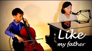 Fathers Day Special Like My Father Jax  VocalPiano amp Cello Live Cover [upl. by Lacim609]