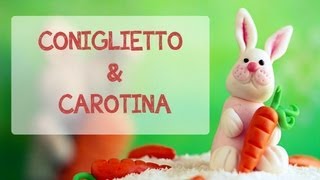 Decorazioni in pasta di zucchero coniglietto e carotina TUTORIAL [upl. by Anidan]