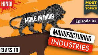 Manufacturing Industries Class 10 Geography  Class 10 Geography Chapter 6  Term 2  episode 01 [upl. by Olivero]