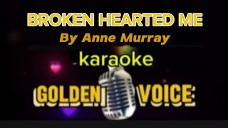 BROKEN HEARTED ME By Anne Murray 143Karaoke [upl. by Ackerley702]