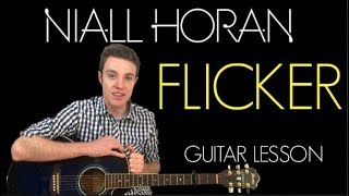 Niall Horan  Flicker  Guitar Lesson amp Lyrics [upl. by Ellenor]