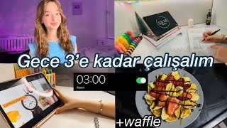 GECE 0300E KADAR DERS ÇALIŞMAK🌟YKS DERS ÇALIŞMA GÜNLÜĞÜMWAFFLE YAPALIM…Ecre Ay [upl. by Armmat]