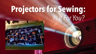 Projector Sewing  Part One Is it For You [upl. by Gnouv811]