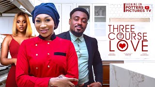 THREE COURSE LOVE  TOOSWEET ANNAN  EBUBE NWAGBO  VERA  NIGERIAN MOVIES 2024 LATEST FULL MOVIES [upl. by Sedruol]