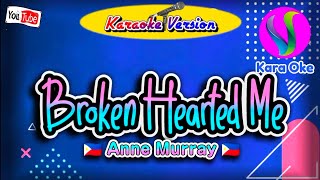 Broken Hearted Me  Anne Murray  Karaoke [upl. by Paucker19]