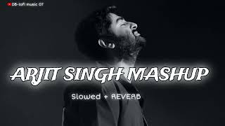 Arjit Singh Mashup song 🎵😖 Slowed ampReverb  httpswwwyoutubecomdurjaycoc1282 [upl. by Elo323]