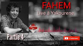 FAHEM  LIVE inédit  Partie 4 [upl. by Ttereve]