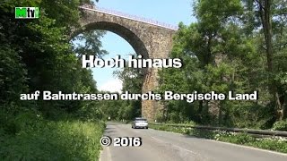 quotHoch hinausquot auf Bahntrassen durchs Bergische Land 2016 [upl. by Hercule684]