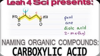 Naming Carboxylic Acids  Organic Chemistry IUPAC Naming by Leah4sci [upl. by Abbot98]