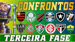 COPA DO BRASIL 2024  CONFRONTOS DA TERCEIRA FASE [upl. by Gord966]