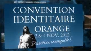 Convention Identitaire 2012  les 3 amp 4 novembre à Orange Trailer HD [upl. by Haimes587]