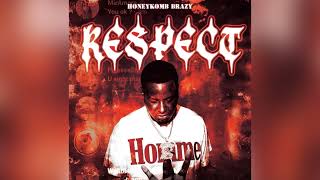 HoneyKomb Brazy  Respect Clean [upl. by Starbuck322]