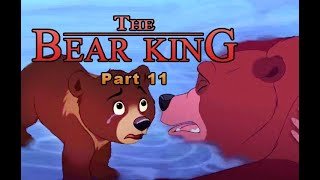 The Bear King Part 11  The King is Dead [upl. by Dayir907]