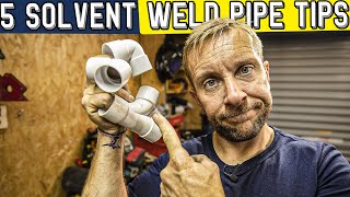 AVOID LEAKS 5 Great Tips Using SOLVENT WELD Pipe Fittings [upl. by Eylrac848]