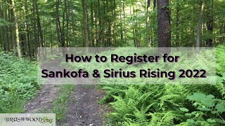 How to Register for Sankofa amp Sirius Rising at Brushwood Folklore Center [upl. by Stauffer]