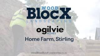 WoodBlocX Landscaping  Ogilvie Homes  Home Farm Stirling [upl. by Orravan610]