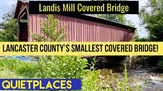 Lancaster County’s Shortest Bridge Landis Mill Covered Bridge [upl. by Euqinahc11]