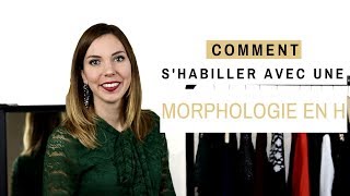 COMMENT SHABILLER AVEC UNE MORPHOLOGIE EN H [upl. by Aikcin]