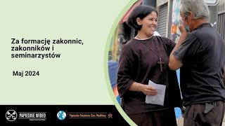 Za formację zakonnic zakonników i seminarzystów – Papieskie wideo 5 – Maj 2024 [upl. by Ennalorac]