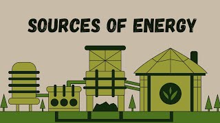 Sources of Energy [upl. by Nwahsek]