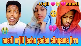 🥺uuuuuffff nasrii urjiif jacha yado n ciinqama jirra💔💔😭 [upl. by Assila]