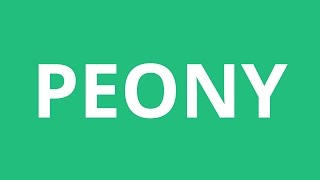 How To Pronounce Peony  Pronunciation Academy [upl. by Oulman]