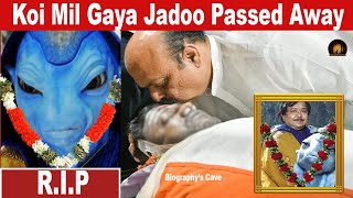 Bollywood Famous Movie Koi Mil Gaya Jadoo Passed Away sadness passedaway bollywood viral [upl. by Eckel799]