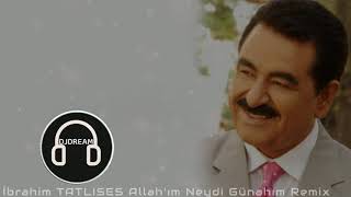 İbrahim TATLISES Allahım Neydi Günahım Remix [upl. by Shela467]