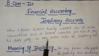 Insolvency Account 1 Insolvency Accounts Bcom 1st Year  Theory Of Insolvency Account [upl. by Arbuckle]