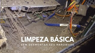 Limpeza básica de PC sem desmontar seu computador [upl. by Richarda]