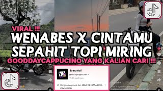 DJ CINTAMU SEPAHIT TOPI MIRING X DJ MAIMUNAH MASHUP GOODDAYCAPPUCINO VIRAL TIKTOK 2024 [upl. by Kcirredal]