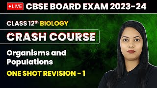 Organisms and Populations  One Shot Revision Part 1  Class 12 Biology Crash Course Ch 11  LIVE [upl. by Klecka260]