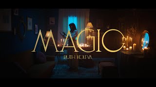 Ruth Koleva  Magic Official Video [upl. by Timmons]