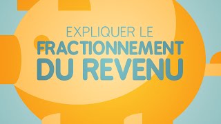 Expliquer le Fractionnement du Revenu [upl. by Bradleigh]