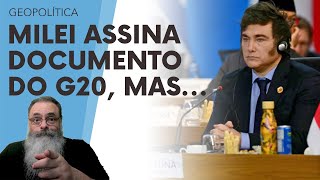 MILEI ASSINA documentos do G20 mas DEIXA CLARO que NÃO ADERE a AGENDA SOCIALISTA IMPLÍCITA ALI [upl. by Nnylsaj]