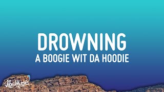 A Boogie Wit Da Hoodie  Drowning Lyrics Pick up the ladder put it in the gun [upl. by Dotty]