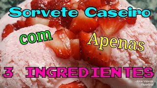 SORVETE CASEIRO 3 INGREDIENTES [upl. by Niledam557]