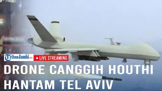 🔴RANGKUMAN Drone Canggih Houthi Hantam Tel Aviv Netanyahu Pecah Kongsi IDF Serang Ramallah [upl. by Chimene]