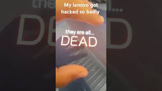 My lenovo got hacked so bad [upl. by Noied]