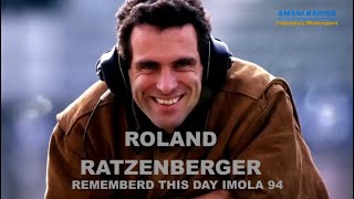 ROLAND RATZENBERGER REMEMBERD THIS DAY IMOLA 94 [upl. by Doownel]