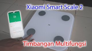 Timbangan Canggih Kekinian  Xaiomi Mi Fit Smart Scale 2 [upl. by Adnamal758]