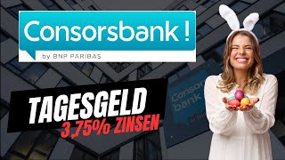 375 Consorsbank Tagesgeld  Besser als Ostergeschenke  Alles was du wissen musst [upl. by Ymerej]