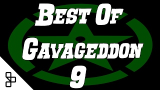 Best of GavAgeddon 9 [upl. by Eybba501]