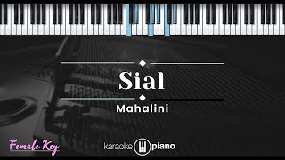 Sial  Mahalini KARAOKE PIANO  FEMALE KEY [upl. by Lebasiairam]