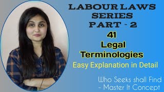 41 Legal Terminologies  Labour Laws Part  2  Act Of God  Force Majeure  Tort  Prima Facie [upl. by Daryl628]