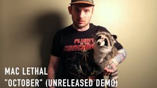 Mac Lethal quotOctoberquot unreleased demo [upl. by Jezabelle]