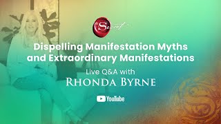 Dispelling Manifestation Myths amp Extraordinary Manifestations Live QampA with Rhonda Byrne June 27th [upl. by Lynch]