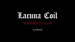 Lacuna Coil  Veneficium Lyrics [upl. by Nimzay60]