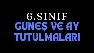 Modellerle Güneş ve Ay Tutulması  6Sınıf 1Ünite Bitti 2025 [upl. by Maon]