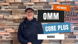 PCT2023 MID LAYER  OMM CORE PLUS HOODIE  MELANZANA UK EQUIVALENT [upl. by Darum]